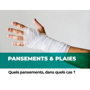 Toulouse Pansements et Plaies : quels pansements dans quels cas ?