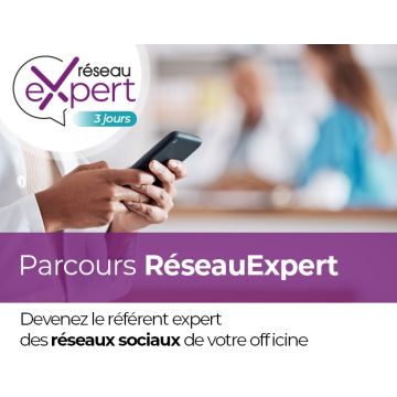 ReseauExpert : Devenez le référent expert des réseaux sociaux de votre officine